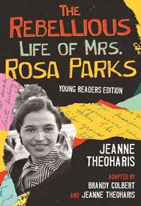 Cover image for The Rebellious Life of Mrs. Rosa Parks