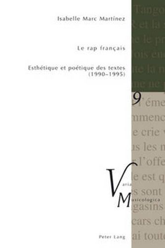 Cover image for Le Rap Francais: Esthetique Et Poetique Des Textes (1990-1995)