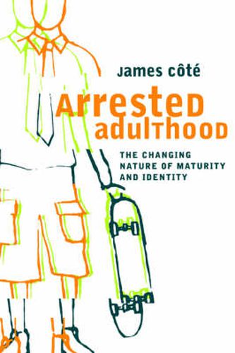 Cover image for Arrested Adulthood: The Changing Nature of Maturity and Identity