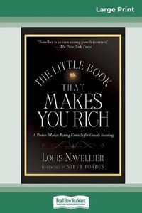Cover image for The Little Book That Makes You Rich (16pt Large Print Edition)