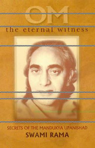 Cover image for Om the Eternal Witness: Secrets of the Mandukya Upanishad