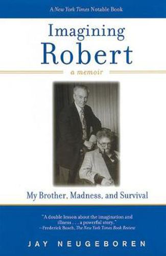 Cover image for Imagining Robert: My Brother, Madness and Survival - a Memoir