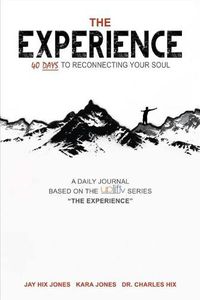 Cover image for The Experience: 40 Days to Reconnecting Your Soul