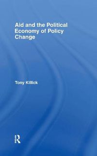 Cover image for Aid and the Political Economy of Policy Change