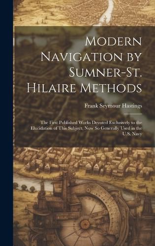 Cover image for Modern Navigation by Sumner-St. Hilaire Methods