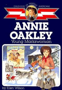 Cover image for Annie Oakley: Young Markswoman