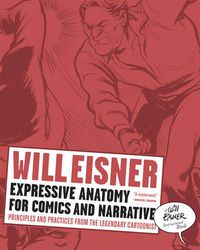 Cover image for Expressive Anatomy for Comics and Narrative: Principles and Practices from the Legendary Cartoonist