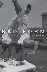 Cover image for Bad Form: Social Mistakes and the Nineteenth-Century Novel