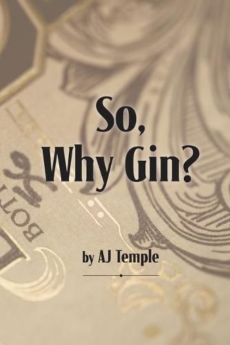 Cover image for So, Why Gin?