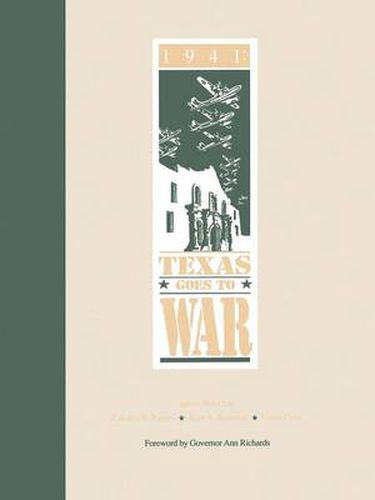 1941: Texas Goes to War: Texas Goes to War