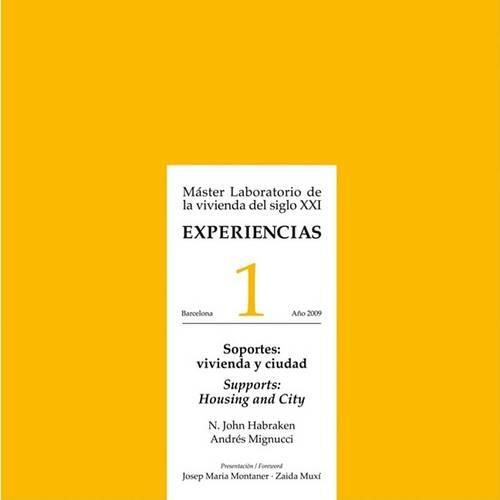 Cover image for Experiencias 1: Soportes: Vivienda y Ciudad/Supports: Housing And City: Master Laboratorio de la Vivienda del Siglo XXI