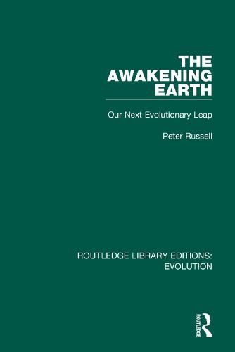 The Awakening Earth: Our Next Evolutionary Leap