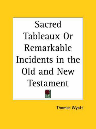 Cover image for Sacred Tableaux or Remarkable Incidents in the Old and New Testament (1848)