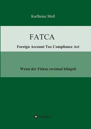 Cover image for FATCA - Foreign Account Tax Compliance Act: Wenn der Fiskus zweimal klingelt