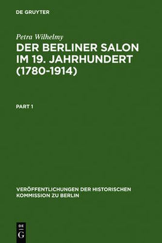 Der Berliner Salon Im 19. Jahrhundert (1780-1914)