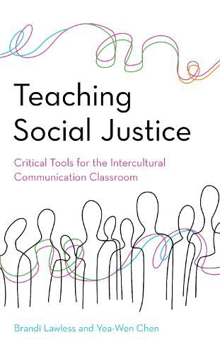 Cover image for Teaching Social Justice: Critical Tools for the Intercultural Communication Classroom