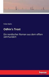 Cover image for Odhin's Trost: Ein nordischer Roman aus dem elften Jahrhundert