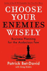 Cover image for Choose Your Enemies Wisely