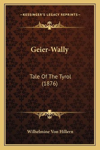 Geier-Wally: Tale of the Tyrol (1876)