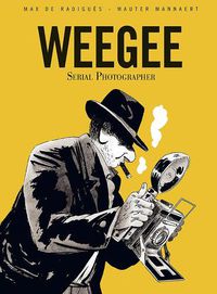 Cover image for Weegee: Serial Photographer