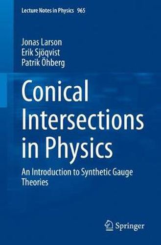 Conical Intersections in Physics: An Introduction to Synthetic Gauge Theories