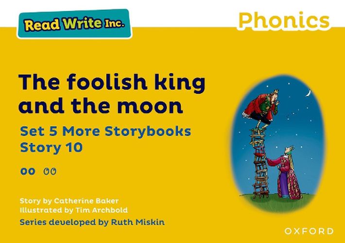 Read Write Inc Phonics: Yellow Set 5 More Storybook 10 Foolish king and the moon