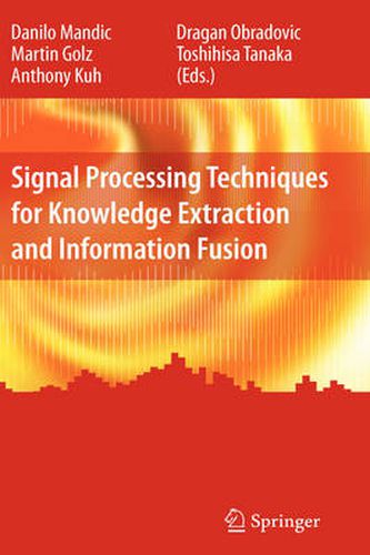 Cover image for Signal Processing Techniques for Knowledge Extraction and Information Fusion