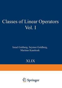 Cover image for Classes of Linear Operators Vol. I