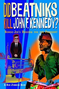 Cover image for Did Beatniks Kill John F. Kennedy?