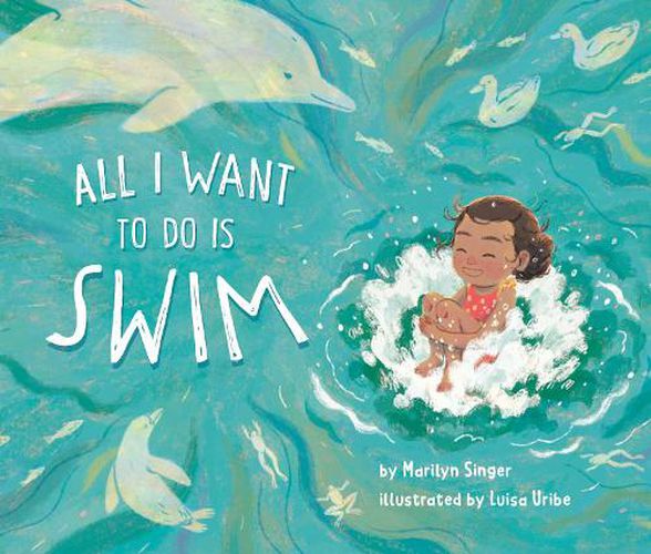 Cover image for All I Want to Do Is Swim