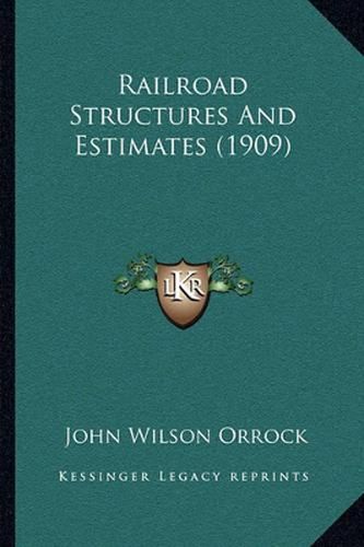 Cover image for Railroad Structures and Estimates (1909)