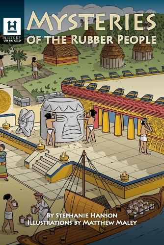 Cover image for Mysteries of the Rubber People: The Olmecs