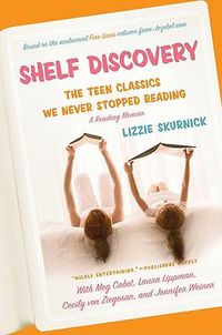 Cover image for Shelf Discovery: The Teen Classics We Never Stopped Reading