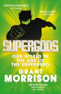 Cover image for Supergods: Our World in the Age of the Superhero