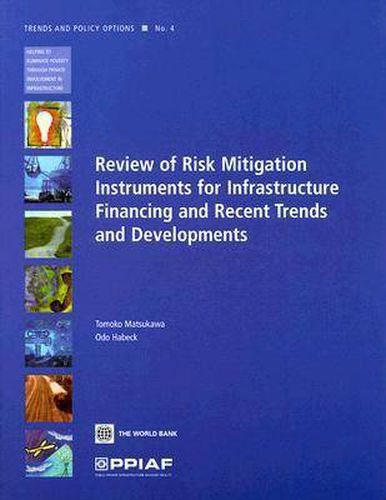 Cover image for Review of Risk Mitigation Instruments for Infrastructure: Financing and Recent Trends and Development