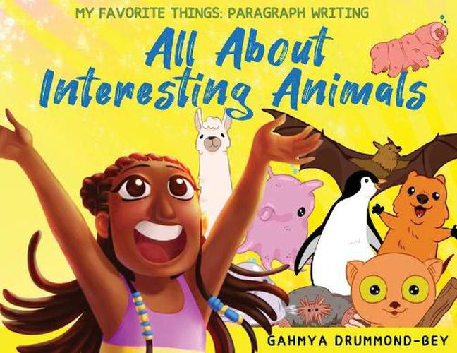 Cover image for All About Interesting Animals (My Favorite Things: Paragraph Writing Series)