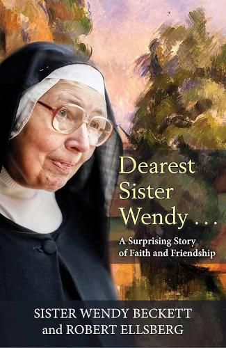 Cover image for Dearest Sister Wendy . . . A Surprising Story of Faith and Friendship