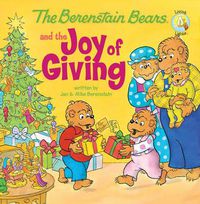 Cover image for The Berenstain Bears and the Joy of Giving: The True Meaning of Christmas