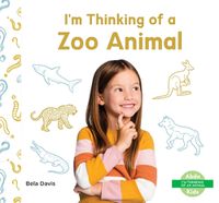 Cover image for I'm Thinking of a Zoo Animal