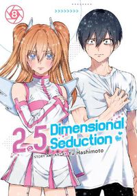 Cover image for 2.5 Dimensional Seduction Vol. 8