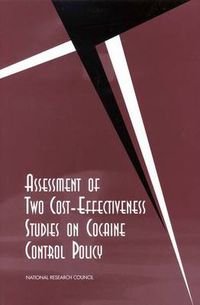 Cover image for Assessment of Two Cost-Effectiveness Studies on Cocaine Control Policy