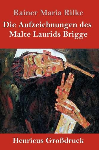 Die Aufzeichnungen des Malte Laurids Brigge (Grossdruck)