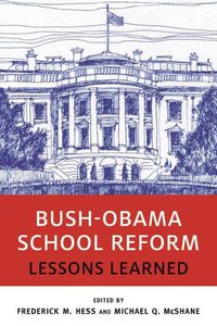 Cover image for Bush-Obama School Reform: Lessons Learned