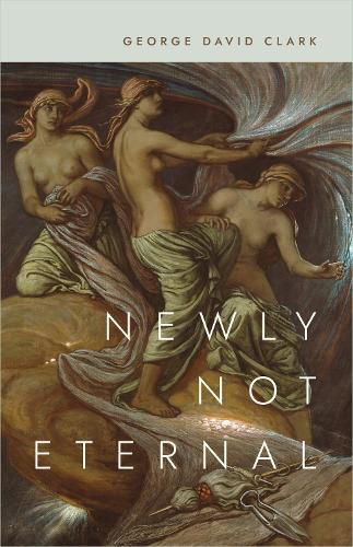 Cover image for Newly not Eternal