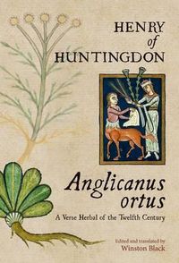 Cover image for Anglicanus Ortus: A Verse Herbal of the Twelfth Century
