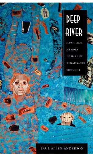 Cover image for Deep River: Music and Memory in Harlem Renaissance Thought