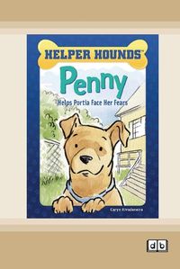 Cover image for Penny Helps Portia Face Her Fears [Dyslexic Edition]