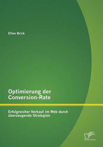 Cover image for Optimierung der Conversion-Rate: Erfolgreicher Verkauf im Web durch uberzeugende Strategien