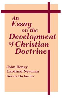 Cover image for An Essay on the Development of Christian Doctrine