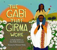 Cover image for The Gabi That Girma Wore